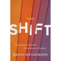 The Shift: Courageously Moving from Season to Season