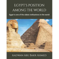 Egypt's position among the world: Egypt is one of the oldest civilizations in the world