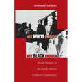 Not White Enough, Not Black Enough: Racial Identity in the South African Coloured Community