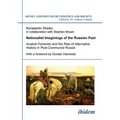 Nationalist Imaginings of the Russian Past. Anatolii Fomenko and the Rise of Alternative History in Post-Communist Russia. With a foreword by Donald O