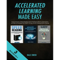 Accelerated Learning Made Easy 3 Books in 1: Learn the Secrets of Speed Reading, Critical Thinking & Memory Improvement, and Skills & Techniques For P