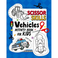 Vehicles Scissor Skills Activity Book For Kids: Coloring and Cutting Practice for Boy and Girls