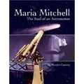 Maria Mitchell: The Soul of an Astonomer