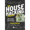 The House Hacking Strategy: How to Use Your Home to Achieve Financial Freedom