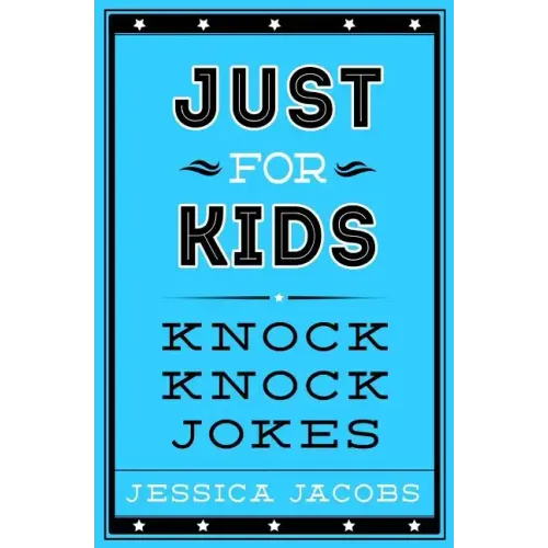 Just for Kids Knock Knock Jokes