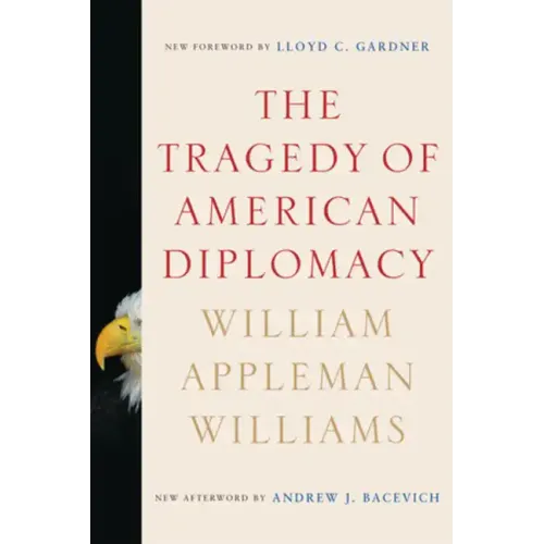The Tragedy of American Diplomacy