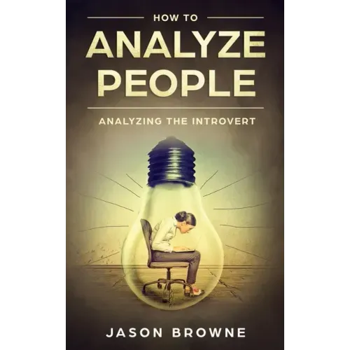 How To Analyze People: Analyzing the Introvert