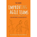 Improv-Ing Agile Teams: Using Constraints to Unlock Creativity