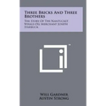 Three Bricks And Three Brothers: The Story Of The Nantucket Whale-Oil Merchant Joseph Starbuck