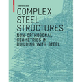 Complex Steel Structures: Non-Orthogonal Geometries in Building with Steel
