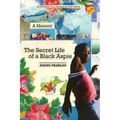 The Secret Life of a Black Aspie: A Memoir
