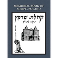 Memorial (Yizkor) Book of the Community of Sierpc, Poland - Translation of Kehilat Sierpc; Sefer Zikaron