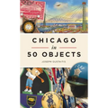 Chicago in 50 Objects