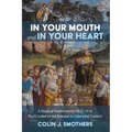In Your Mouth and in Your Heart: A Study of Deuteronomy 30:12-14 in Paul's Letter to the Romans in Canonical Context