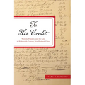 To Her Credit: Women, Finance, and the Law in Eighteenth-Century New England Cities
