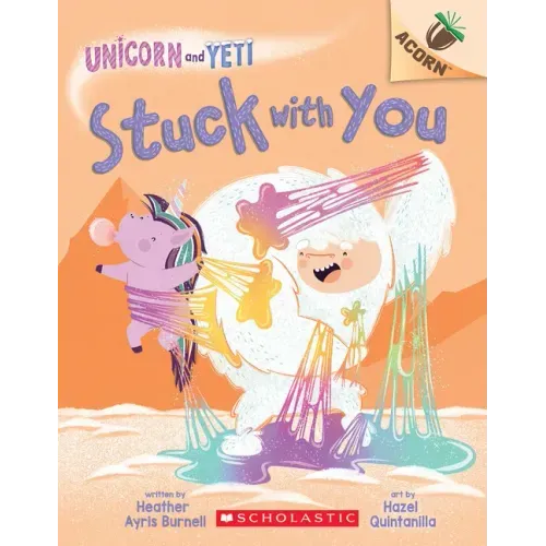 Stuck with You: An Acorn Book (Unicorn and Yeti #7)