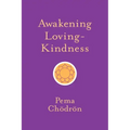 Awakening Loving-Kindness