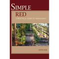 Simple Red - A Practical Guide to Winemaking