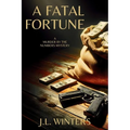 A Fatal Fortune: A Murder by the Numbers Mystery
