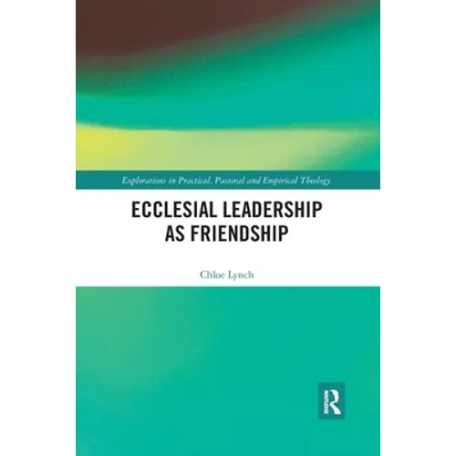Ecclesial Leadership as Friendship