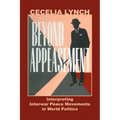 Beyond Appeasement: Interpreting Interwar Peace Movements in World Politics