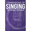 7 Dimensions of Singing: The Throga Technique