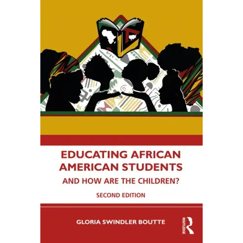 Educating African American Students: And How Are the Children?