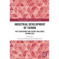 Industrial Development of Taiwan: Past Achievement and Future Challenges Beyond 2020
