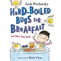 Hard-Boiled Bugs for Breakfast: And Other Tasty Poems
