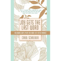 Joy Gets the Last Word: Following God's Plan for Your Life After Divorce