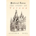 The Story of Verona (Medieval Towns Series)