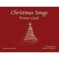 Christmas Songs Primer Level