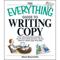 The Everything Guide to Writing Copy: From Ads and Press Release to On-Air and Online Promos--All You Need to Create Copy That Sells