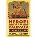Heroes of the Kalevala: Finland's Saga for Young Readers