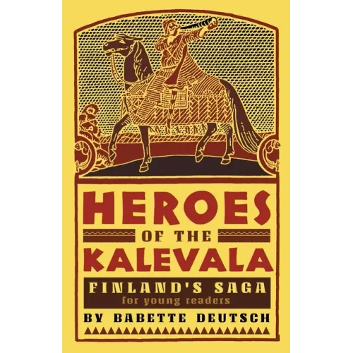 Heroes of the Kalevala: Finland's Saga for Young Readers