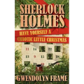 Sherlock Holmes: Have Yourself a Chaotic Little Christmas