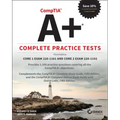 Comptia A+ Complete Practice Tests: Core 1 Exam 220-1101 and Core 2 Exam 220-1102