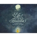The Life of the Buddha