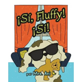 ¡Sí, Fluffy! ¡Sí! (Spanish Edition)