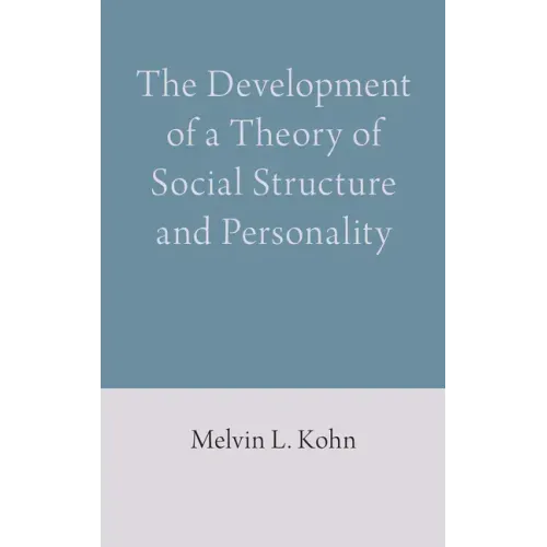 The Development of a Theory of Social Structure and Personality