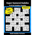 Super Samurai Sudoku 3: 13-Grid Sudoku Puzzles