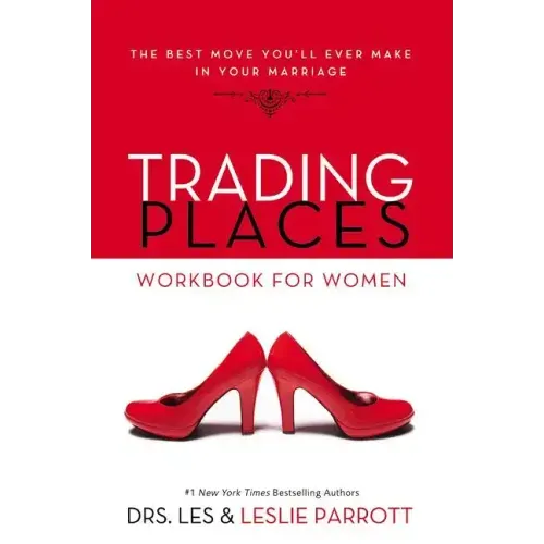 Trading Places Workbook for Women: The Best Move You'll Ever Make in Your Marriage