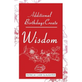 Additional Birthdays Create WISDOM