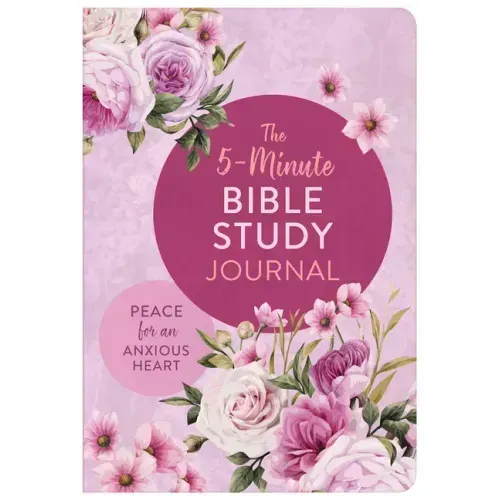 The 5-Minute Bible Study Journal: Peace for an Anxious Heart