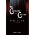 The Comedian vs Cancer: The Show Must Go On