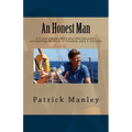 An Honest Man: A former CIA operative describes the events surrounding the death of President John F. Kennedy