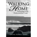 Walking Home: Returning to the Pembrokeshire Coast