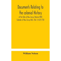 Documents relating to the colonial History of the State of New Jersey (Volume XXII) Calendar of New Jersey Wills, (Vol. I) 1670-1730
