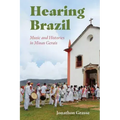 Hearing Brazil: Music and Histories in Minas Gerais