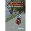 Bicycling Guide To The Mississippi River Trail: A Complete Route Guide Along The Mississippi River